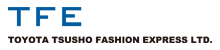 TFE／TOYOTA TSUSHO FASHION EXPRESS